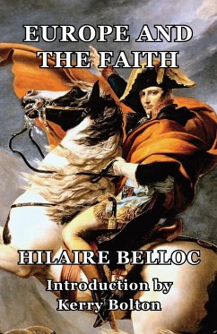Europe and the Faith - Belloc, Hilaire