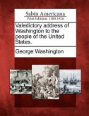 Valedictory Address of Washington to the People of the United States.