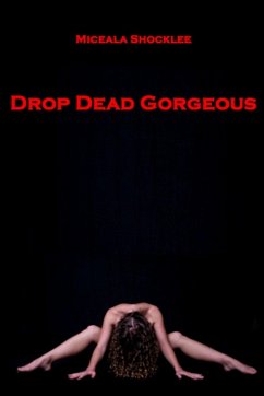 Drop Dead Gorgeous - Shocklee, Miceala