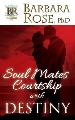 Soul Mates Courtship with Destiny - Rose, Barbara