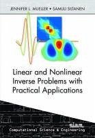 Linear and Nonlinear Inverse Problems with Practical Applications - Müller, Jennifer L; Siltanen, Samuli