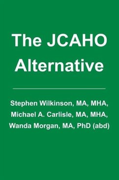 The JCAHO Alternative - Wilkinson, Stephen