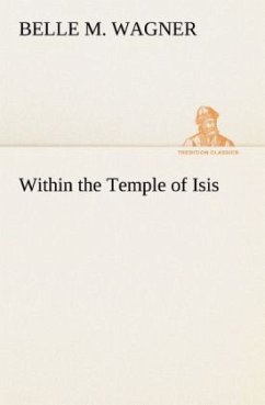 Within the Temple of Isis - Wagner, Belle M.