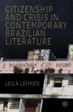 Citizenship and Crisis in Contemporary Brazilian Literature - Lehnen, L.