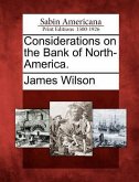 Considerations on the Bank of North-America.
