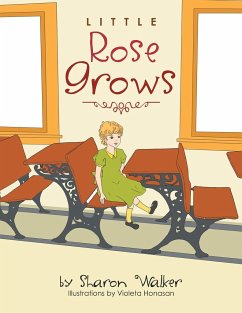 Little Rose Grows - Walker, Sharon