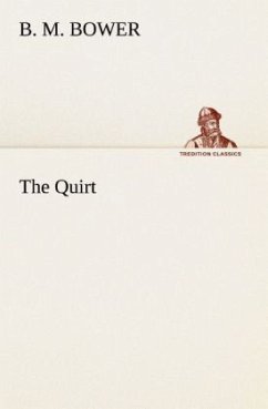 The Quirt - Bower, B. M.