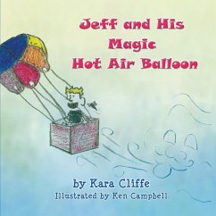 Jeff and His Magic Hot Air Balloon - Cliffe, Kara