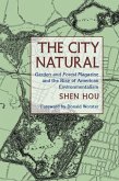 The City Natural: Garden and Forest Magazine and the Rise of American Environmentalism