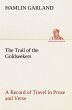 The Trail of the Goldseekers A Record... - Bild 1