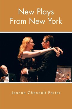 New Plays From New York - Porter, Jeanne Chenault
