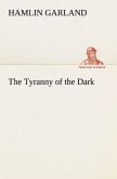 The Tyranny of the Dark