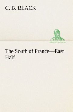 The South of France¿East Half - Black, C. B.