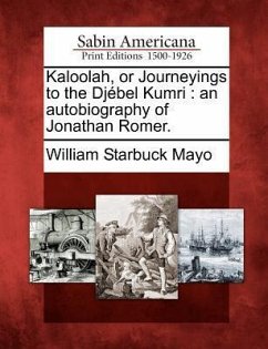 Kaloolah, or Journeyings to the Djébel Kumri - Mayo, William Starbuck
