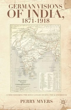 German Visions of India, 1871-1918 - Myers, P.