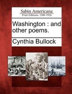 Washington: And Other Poems. - Bullock, Cynthia