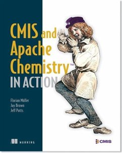 CMIS and Apache Chemistry in Action - Potts, Jeff;Muller, Florian;Brown, Jay