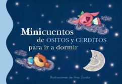 Minicuentos de ositos y cerditos para ir a dormir - Zurita Jiménez, Ana