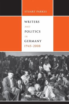 Writers and Politics in Germany, 1945-2008 - Parkes, Stuart