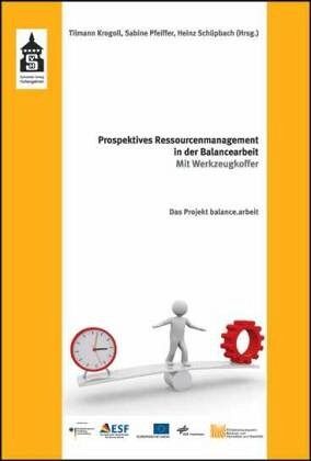 Prospektives Ressourcenmanagement in der Balancearbeit Prospektives Ressourcenmanagement in der Balancearbeit