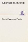 Twixt France and Spain