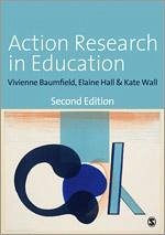 Action Research in Education - Baumfield, Vivienne Marie; Hall, Elaine; Wall, Kate