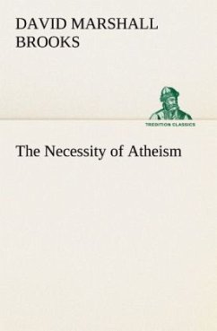 The Necessity of Atheism - Brooks, David Marshall