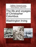 The Life and Voyages of Christopher Columbus.