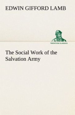 The Social Work of the Salvation Army - Lamb, Edwin Gifford