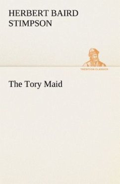 The Tory Maid - Stimpson, Herbert Baird