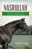 Nasrullah: Forgotten Patriarch of the American Thoroughbred