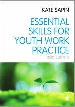 Essential Skills for Youth Work Practice - Sapin, Kate