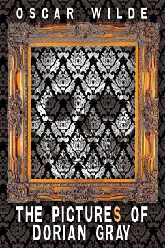 The Pictures of Dorian Gray (Includes Both the 20-Chapter and 13-Chapter Versions of the Picture of Dorian Gray) - Wilde, Oscar