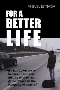 For a Better Life - Estrada, Miguel