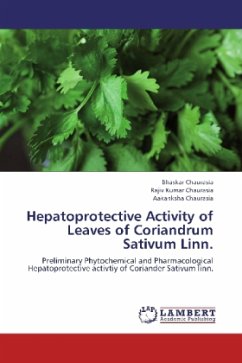 Hepatoprotective Activity of Leaves of Coriandrum Sativum Linn. - Chaurasia, Bhaskar;Chaurasia, Rajiv Kumar;Chaurasia, Aakanksha