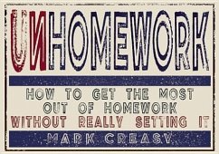 Unhomework - Creasy, Mark