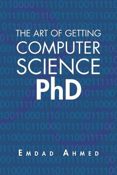 The Art of Getting Computer Science PhD - Ahmed, Emdad