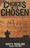 Choices of the Chosen: Lessons from Israel's Shepherd King