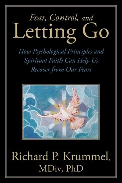 Fear, Control, and Letting Go - Krummel MDIV, Richard P.