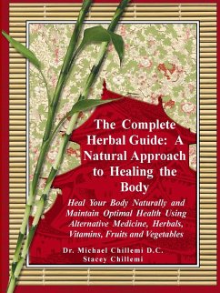 The Complete Herbal Guide - Chillemi, Stacey; Chillemi D. C., Michael