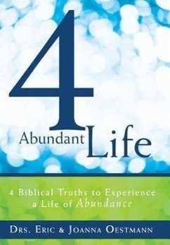 4 Abundant Life - Oestmann, Drs Eric