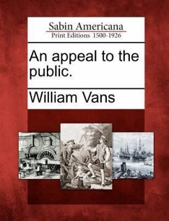 An Appeal to the Public. - Vans, William