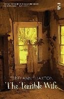 The Terrible Wife - Thaxton, Terry Ann