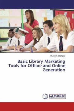 Basic Library Marketing Tools for Offline and Online Generation - Shahzad, Khurram