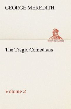The Tragic Comedians ¿ Volume 2 - Meredith, George