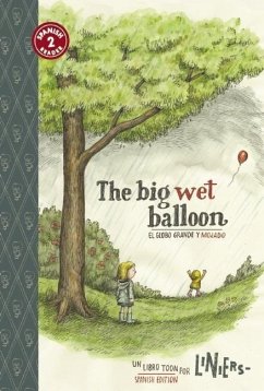 The Big Wet Balloon/El Globo Grande Y Mojado: Toon Books Level 2 - Liniers