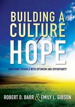 Building a Culture of Hope - Barr, Robert D; Gibson, Emily L