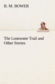 The Lonesome Trail and Other Stories