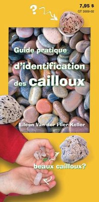 Guide Pratique d'Identification Des Cailloux - Flier-Keller, Eileen van der