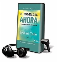El Poder del Ahora [With Earbuds] = The Power of Now - Tolle, Eckhart